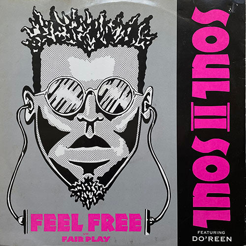SOUL II SOUL feat. DO'REEN // FEEL FREE (2VER) / FAIR PLAY
