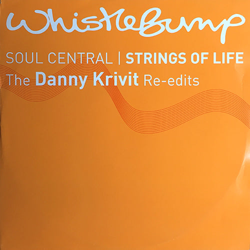 SOUL CENTRAL // STRINGS OF LIFE (DANNY KRIVIT'S EDIT) (2VER)