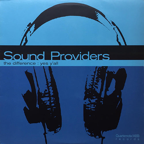 SOUND PROVIDERS // THE DIFFERENCE (2VER) / YES Y'ALL (2VER)