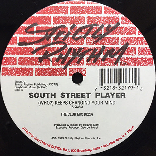 SOUTH STREET PLAYER // (WHO?) KEEPS CHANGING YOUR MIND (4VER)