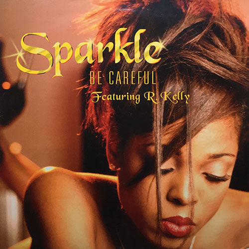 SPARKLE feat. R. KELLY // BE CAREFUL (3VER)