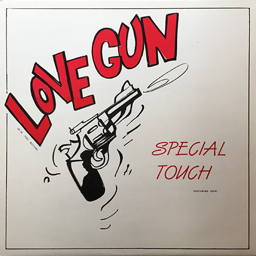 SPECIAL TOUCH // LOVE GUN (SPECIAL MIX) / (INSTRUMENTAL MIX) / (RADIO EDIT) / HOW CAN YOU MAKE ME FEEL BETTER