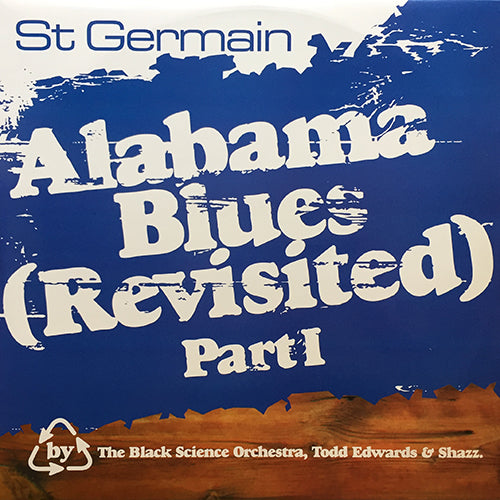 ST GERMAIN // ALABAMA BLUES (REVISITED) PART 1 (4VER)
