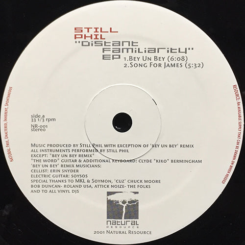 STILL PHIL // DISTANT FAMILIARITY (EP) inc. BEY UN BEY (ORIGINAL) / (MKL VS. SOY SOS CELLIST REMIX) / SONG FOR JAMES / THE WORK (KIKO MIX)