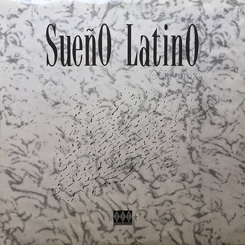 SUENO LATINO // SUENO LATINO (1991 REMIX) (6:40) / (MIDNIGHT MIX) (5:30)