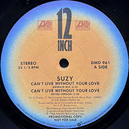 SUZY // CAN'T LIVE WITHOUT YOUR LOVE (AIRWAVE MIX) (6:55) / (EDITED) (3:30) / (DOUBLE DUB MIX) (6:56) / (REMIX) (6:40)