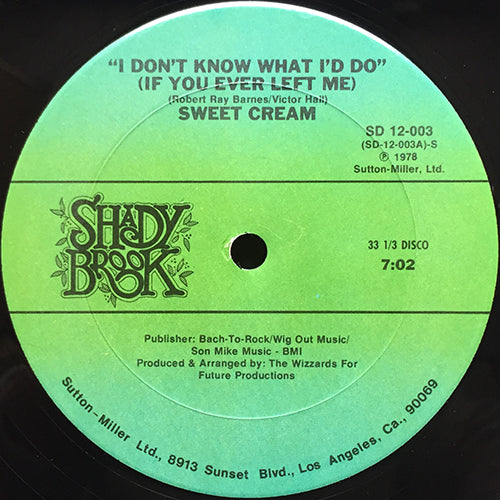 SWEET CREAM // I DON'T KNOW WHAT I'D DO (IF YOU EVER LEFT ME) (7:02)