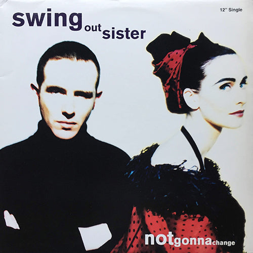 SWING OUT SISTER // NOTGONNACHANGE (FRANKIE KNUCKLES REMIX) (4VER)