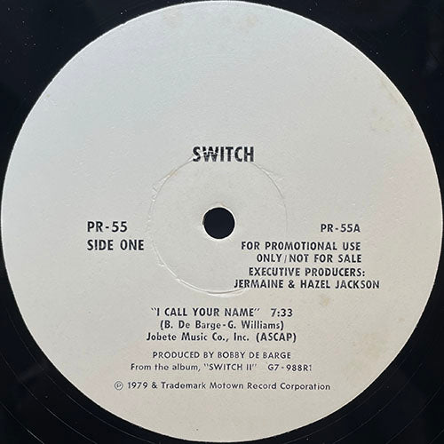 SWITCH // I CAN CALL YOUR NAME (7:33) / BEST BEAT IN TOWN (4:48)