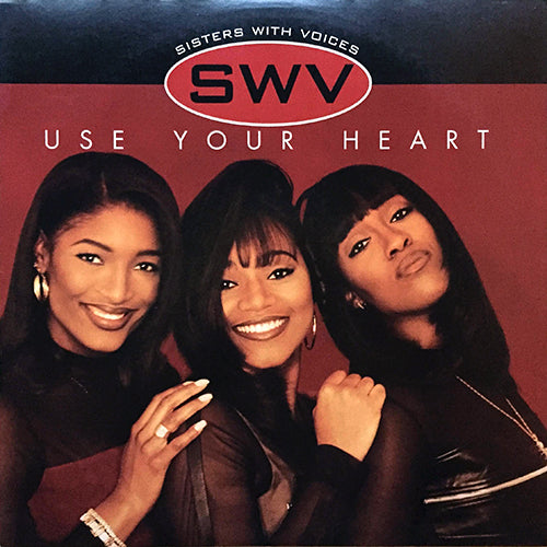 SWV // USE YOUR HEART (4VER)