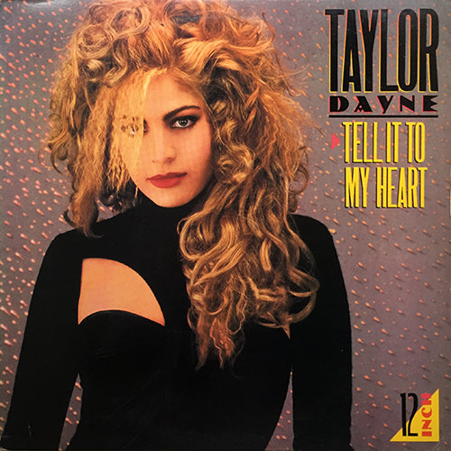 TAYLOR DAYNE // TELL IT TO MY HEART (4VER)