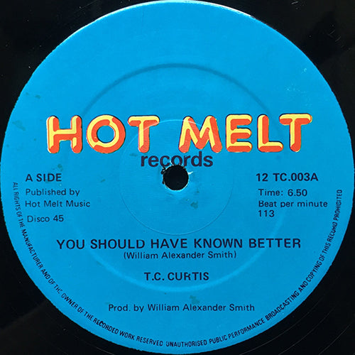 T.C. CURTIS // YOU SHOULD HAVE KNOWN BETTER (6:50) / DUB (7:35)