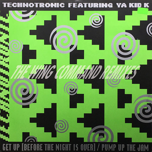 TECHNOTRONIC feat. YA KID K // GET UP (BEFORE THE NIGHT IS OVER) (THE WING COMMAND MIX) / PUMP UP THE JAM (PUNANI MIX)