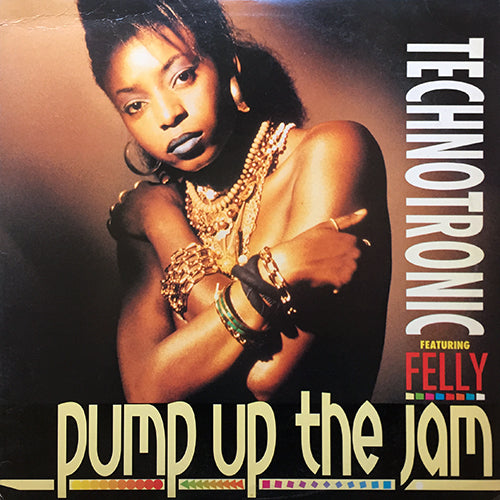 TECHNOTRONIC feat. FELLY // PUMP UP THE JAM (4VER)