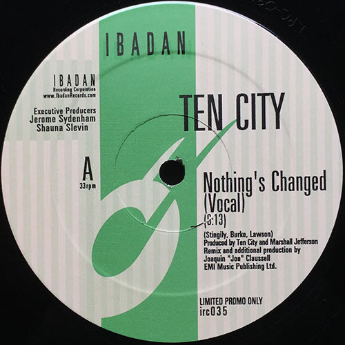 TEN CITY // NOTHING'S CHANGED (JOE CLAUSSELL REMIX) (VOCAL) (6:13) / WHATEVER MAKES YOU HAPPY (KERRI CHANDLER REMIX) (7:28)