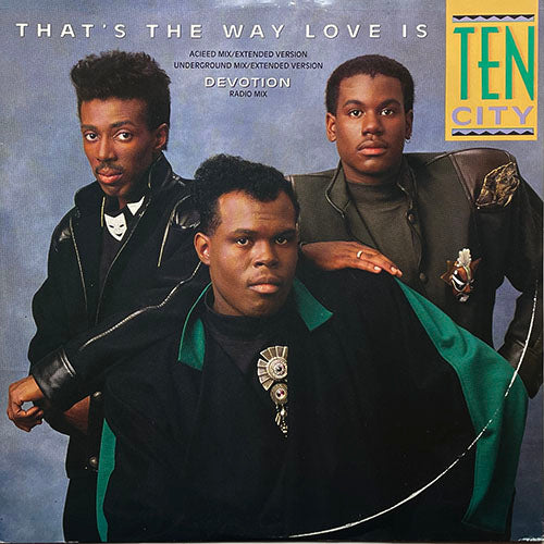 TEN CITY // THAT'S THE WAY LOVE IS (ACIEED MIX) / (UNDERGROUND MIX) / DEVOTION (RADIO MIX)