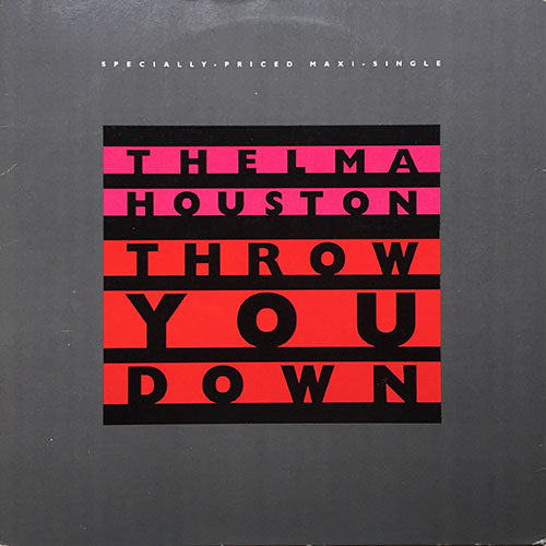 THELMA HOUSTON // THROW YOU DOWN (4VER) / WHAT HE HAS (2VER)