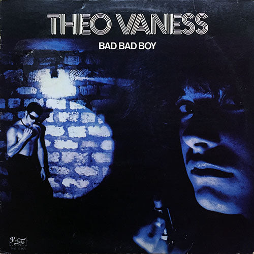 THEO VANESS // BAD BAD BOY (LP) inc. SENTIMENTALLY IT'S YOU / AS LONG AS IT'S YOU / LOVE ME NOW / NO ROMANCE KEEP ON DANCING / I'M A BAD BAD BOY