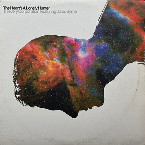 THIEVERY CORPORATION feat. DAVID BYRNE // THE HEART'S A LONELY HUNTER (LOUIE VEGA REMIX) (9:19) / (THIEVERY CORPORATION REMIX) (6:20) / (ALBUM VERSION) (4:20)
