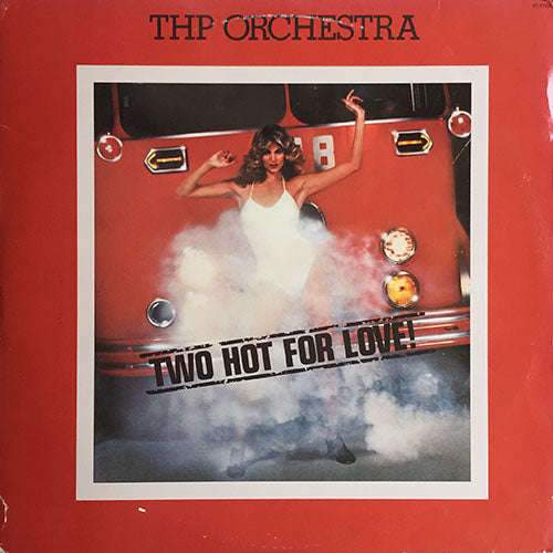 T.H.P. ORCHESTRA // TWO HOT FOR LOVE (LP) inc. EARLY RISER / CARNIVAL / DAWN PATROL / CRAZY, CRAZY