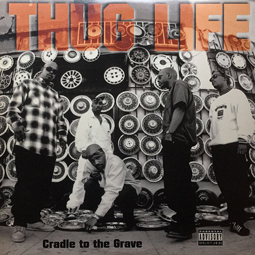 THUG LIFE // CRADLE TO THE GRAVE (6VER) / DON'T GET IT TWISTED