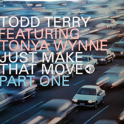 TODD TERRY feat. TONYA WYNNE // JUST MAKE THAT MOVE (PART ONE) (4VER)
