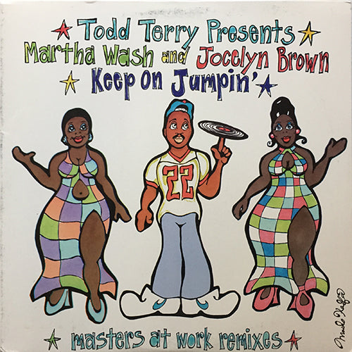 TODD TERRY feat. MARTHA WASH & JOCELYN BROWN // KEEP ON JUMPIN' (5VER)