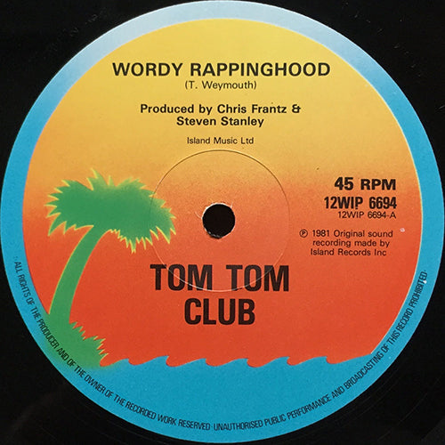 TOM TOM CLUB // WORDY RAPPINGHOOD / ELEPHANT