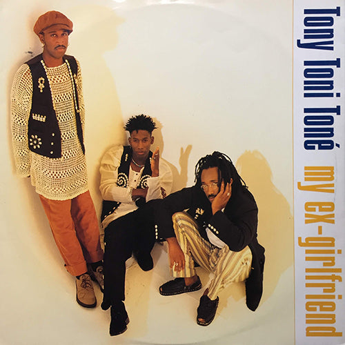 TONY TONI TONE // MY EX-GIRLFRIEND (6VER)