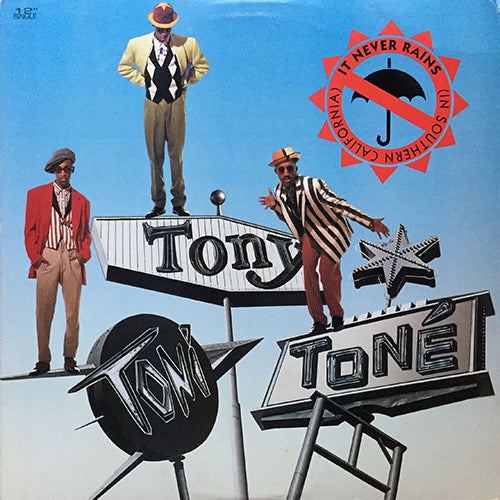 TONY TONI TONE // IT NEVER RAINS (IN SOUTHERN CALIFORNIA) (4VER)