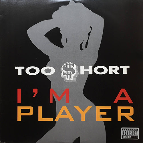 TOO SHORT // I'M A PLAYER (4VER) / ONLY THE STRONG SURVIVE
