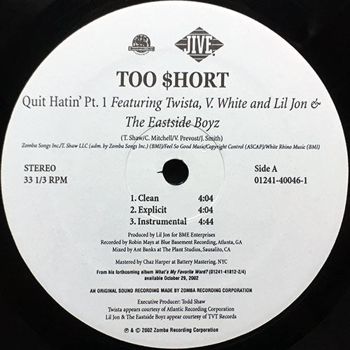 TOO SHORT feat. TWISTA, V. WHITE and LIL JON & THE EASTSIDE BOYZ // QUIT HATIN' (3VER) / THAT'S RIGHT (3VER)