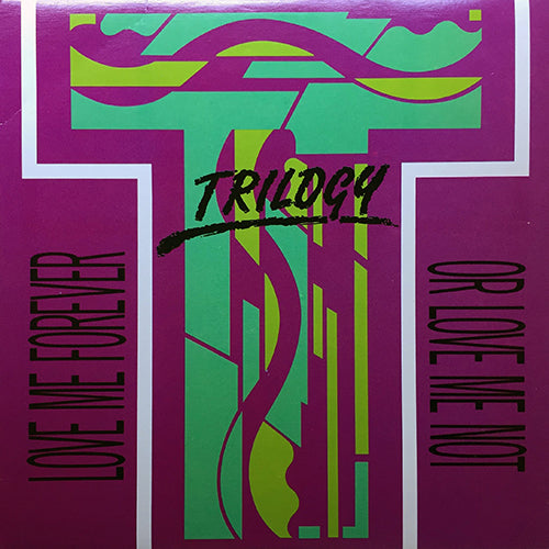 TRILOGY // LOVE ME FOREVER OR LOVE ME NOT (4VER)