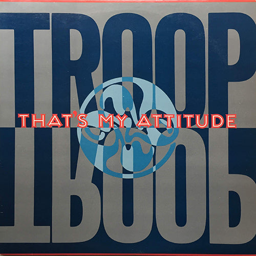 TROOP // THAT'S MY ATTITUDE (3VER)