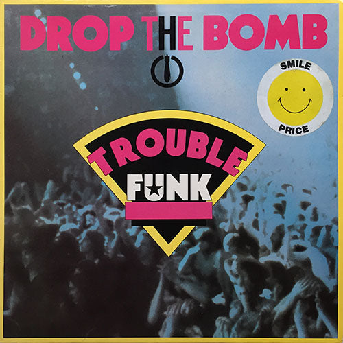 TROUBLE FUNK // DROP THE BOMB (LP) inc. HEY FELLAS / GET ON UP / LET'S GET HOT / PUMP ME UP / DON'T TRY TO USE ME