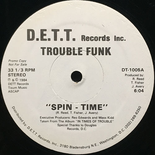 TROUBLE FUNK // SPIN - TIME (6:04) / SHARE YOUR LOVE (6:04)