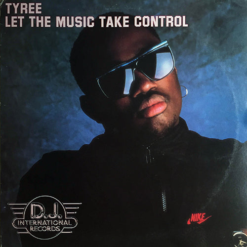 TYREE // LET THE MUSIC TAKE CONTROL (4VER)