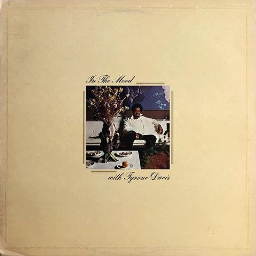 TYRONE DAVIS // IN THE MOOD (4:07)