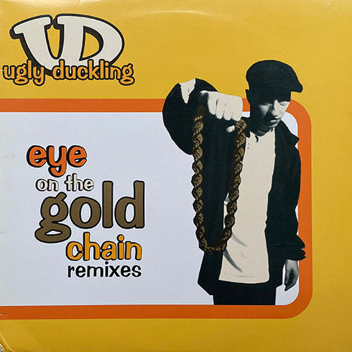UGLY DUCKLING // EYE ON THE GOLD CHAIN (REMIX) (3VER)