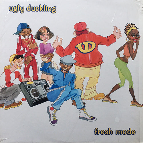 UGLY DUCKLING // FRESH MODE (EP) inc. NOW WHO'S LAUGHIN' / GET ON THIS / EINSTEIN'S TAKIN' OFF / EVERYBODY C'MON / DO YOUKNOW WHAT I'M SAYIN' / EVERYTHING'S ALRIGHT / WE'RE HERE