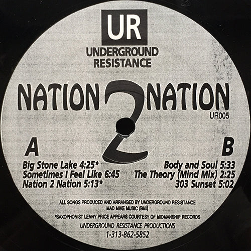 UNDERGROUND RESISTANCE // NATION 2 NATION (EP) inc. BIG STONE LAKE / SOMETIMES I FEEL LIKE / BODY AND SOUL / THE THEORY / 303 SUNSET