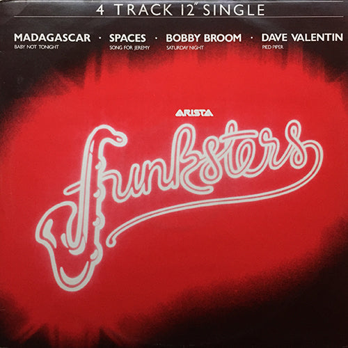 V.A. (MADAGASCAR / SPACES / BOBBY BROOM / DAVE VALENTIN) // FUNKSTERS (EP) inc. BABY NOT TONIGHT (5:05) / SONG FOR JEREMY (5:30) / SATURDAY NIGHT (5:30) / PIED PIPER (4:45)