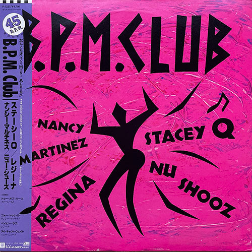 V.A. (STACEY Q / NANCY MARTINEZ / REGINA / NU SHOOZ) // B.P.M. CLUB (EP) inc. TWO OF HEARTS (EUROPEAN DANCE MIX) (6:02) / FOR TONIGHT (CLUB MIX) (7:13) / BABY LOVE (CLUB MIX) (6:29) / I CAN'T WAIT (DUTCH MIX) (6:20)