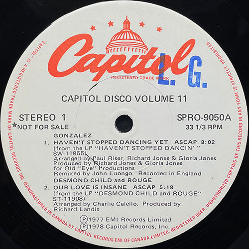 V.A. (GONZALEZ / DESMOND CHILD AND ROUGE / FREDA PAYNE / SUN) // CAPITAL DISCO VOLUME 11 (EP) inc. HAVEN'T STOPPED DANCING YET (8:02) / OUR LOVE IS INSANE (5:18) / I'LL DO ANYTHING FOR YOU (7:40) / DANCE (DO WHAT YOU WANNA DO) (6:04)