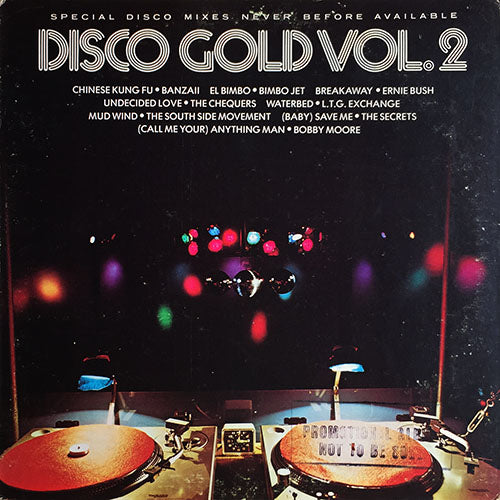 V.A. (BANZAII / BIMBO JET / ERNIE BUSH / CHEQUERS / L.T.G. EXCHANGE / SOUTH SIDE MOVEMENT / SECRETS / BOBBY MOORE) // DISCO GOLD VOL. 2 (LP) inc. CHINESE KUNG FU / EL BIMBO / BREAKAWAY / UNDECIDED LOVE / WATERBED / MUD WIND etc