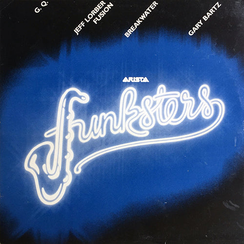 V.A. (JEFF LORBER / G.Q. / BREAKWATER / GARY BARTZ) // FUNKSTERS (EP) inc. FUSION JUICE (4:10) / DISCO NIGHTS (REMIX) (6:50) / SAY YOU LOVE ME GIRL (6:40) / AFTER GLOW (5:20)