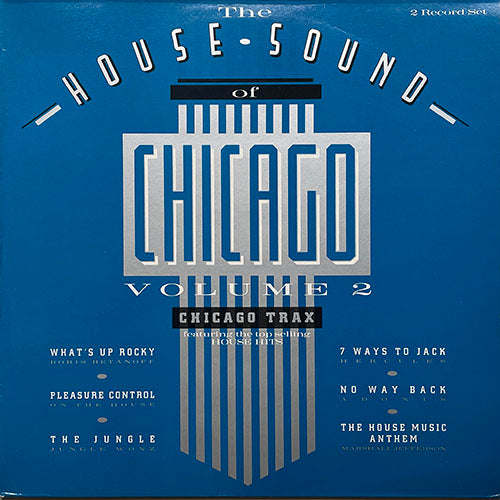 V.A. (ON THE HOUSE / ADONIS / SANTOS / DUANE & CO. / MARSHALL JEFFERSON / BORIS BETANOFF / SWEET D / MR. FINGERS / VIRGO / HERCULES / RUDE BOY / MASTER C&J / SAMPSON BUTCH MOORE / FRESH / WILLIE WONKA / JUNGLE WONZ) // THE HOUSE SOUND OF CHICAGO