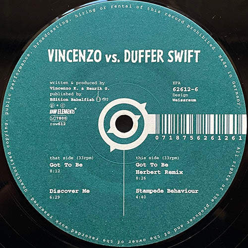 VINCENZO vs. DUFFER SWIFT // GOT TO BE (HERBERT REMIX & ORIGINAL) / DISCOVER ME / STAMPEDE BEHAVIOUR