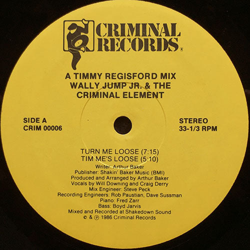 WALLY "JUMP" JUNIOR AND THE CRIMINAL ELEMENT // TURN ME LOOSE (4VER)