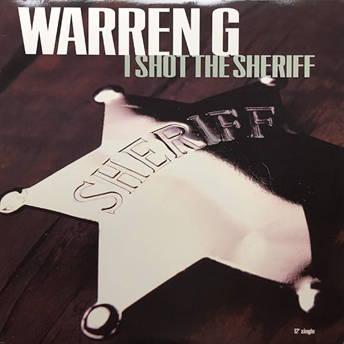 WARREN G // I SHOT THE SHERIFF (4VER) / WHAT WE GO THROUGH (2VER)